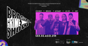 Brasil Grime Show no CIRCO VOADOR