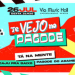 Caju pra Baixo, Tá na Mente e Pagode do Adame na VIA MUSIC HALL