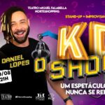 DANIEL LOPES E KWESNY - KD O SHOW?! no TEATRO MIGUEL FALABELLA