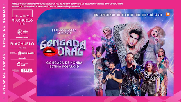 GONGADA DRAG NO TEATRO RIACHUELO - RJ