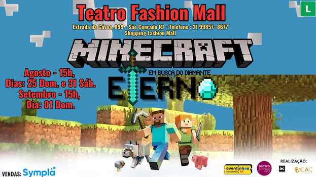 Minecraft- A busca do diamante eterno no TEATRO FASHION MALL - RJ