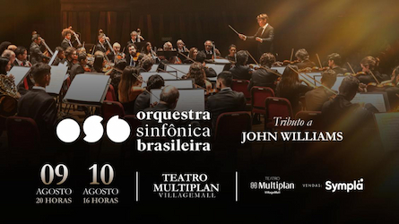 Orquestra Sinfonica Brasileira – Tributo a John Williams no TEATRO MULTIPLAN