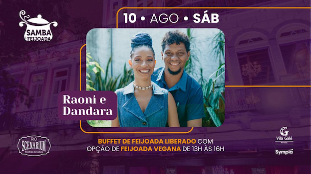 SAMBA & FEIJOADA COM RAONI E DANDARA NO RIO SCENARIUM