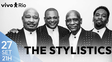 THE STYLISTICS NO VIVO RIO