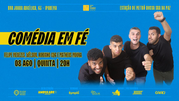 Wêlson, Robinho CQG, Felipe Menezes e Matheus Moura no TEATRO CÂNDIDO MENDES