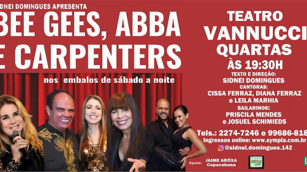 ABBA,BEE GEES E CARPENTERS NOS EMBALOS DE QUARTA A NOITE NO TEATRO VANNUCCI