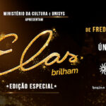 Elas Brilham Edição Especial no TEATRO CLARO RIO