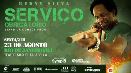 "KEDNY SILVA - SERVIÇO OBRIGATÓRIO" no TEATRO MIGUEL FALABELLA