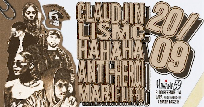 LIS MC, CLAUDJIN, ANTI-HERÓI, MARI FILIPPO E HAHAHA no Havana 59