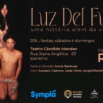 LUZ DEL FUEGO NO TEATRO CÂNDIDO MENDES