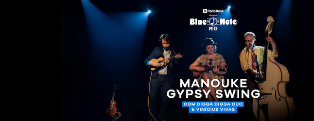 MANOUKE GYPSY SWING COM DIGGA DIGGA DUO E VINÍCIUS VIVAS no BLUE NOTE - RJ