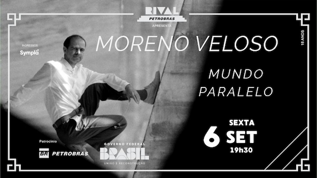 MORENO VELOSO LANÇA “MUNDO PARALELO” NO TEATRO RIVAL PETROBRAS