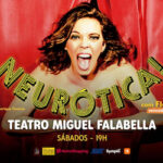 "NEURÓTICA!" COM FLÁVIA REIS no TEATRO MIGUEL FALABELLA