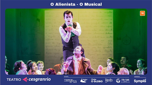 O ALIENISTA - O MUSICAL no Teatro Cesgranrio