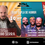 PAULINHO SERRA E “BORA IMPROVISAR” NO TEATRO RIVAL PETROBRAS