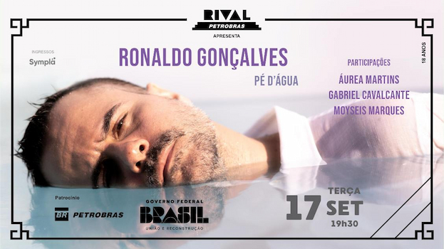 RONALDO GONÇALVES E CONVIDADOS NO TEATRO RIVAL PETROBRAS