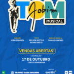 TOM JOBIM MUSICAL NO TEATRO CASA GRANDE