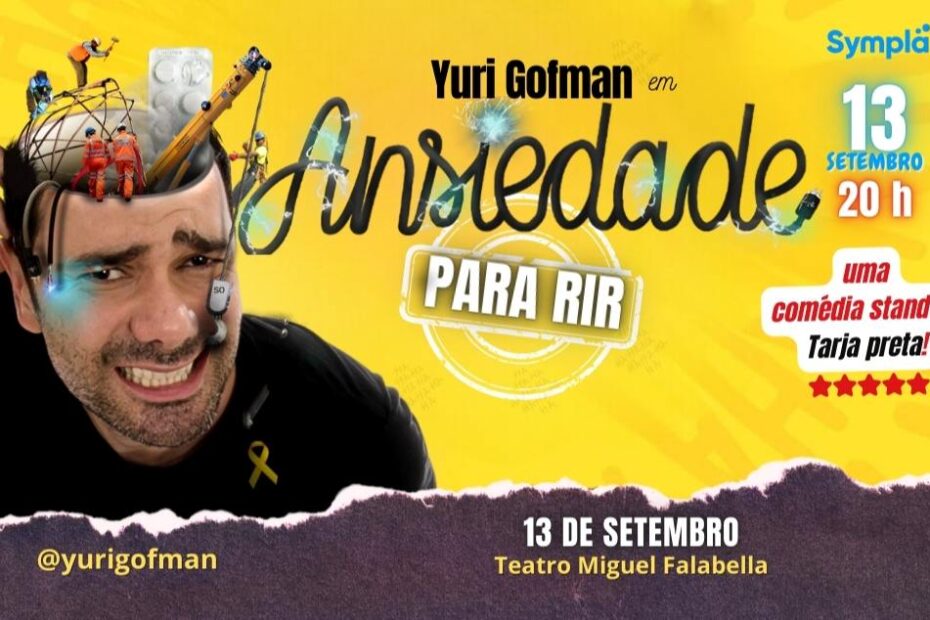 YURI GOFMAN em ANSIEDADE PARAR RIR no TEATRO MIGUEL FALABELLA