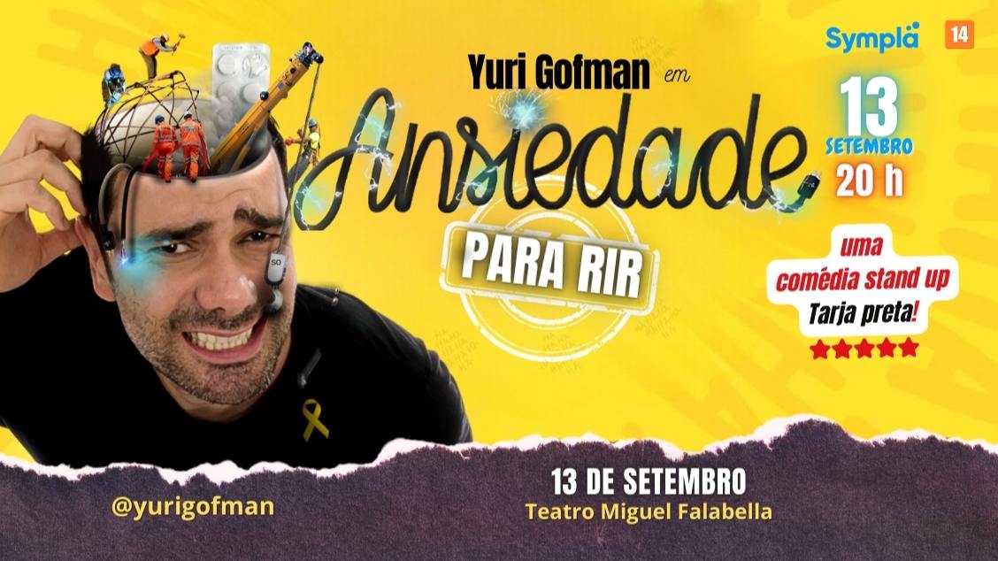 YURI GOFMAN em ANSIEDADE PARAR RIR no TEATRO MIGUEL FALABELLA