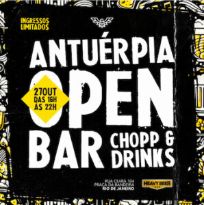 ANTUÉRPIA OPEN BAR - CHOPP & DRINKS ! NO HEAVY BEER !