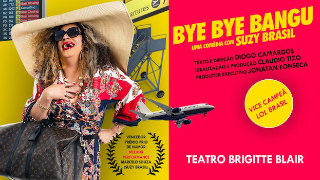 Bye Bye Bangu – uma comédia com Suzy Brasil no Teatro Brigitte Blair