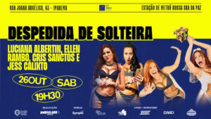 CASA DA COMÉDIA CARIOCA - DESPEDIDA DE SOLTEIRA - TEATRO CÂNDIDO MENDES