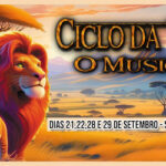 CICLO DA VIDA - "O MUSICAL" no TEATRO MIGUEL FALABELLA