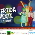 Divertidamente o show no Teatro Brigitte Blair