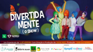 Divertidamente o show no Teatro Brigitte Blair