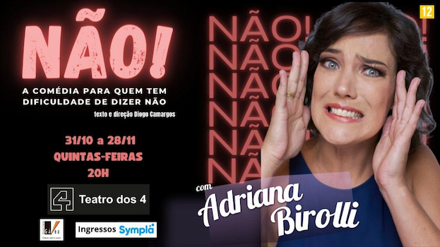 NÃO! A comédia para quem tem dificuldade de dizer não no Teatro dos Quatro