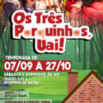 OS TRÊS PORQUINHOS UAI no Teatro dos 4