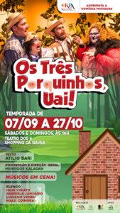 OS TRÊS PORQUINHOS UAI no Teatro dos 4