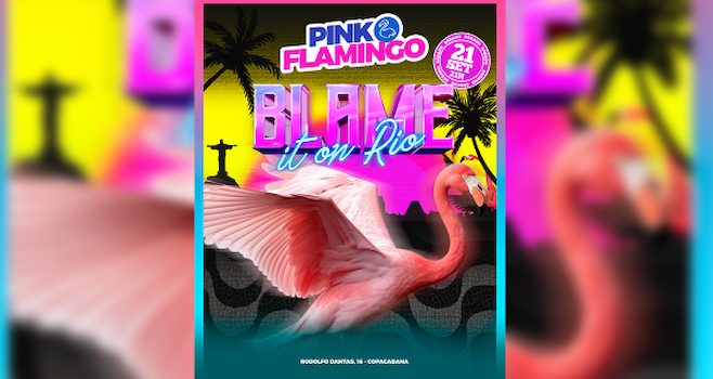 Pink Flamingo: Blame it On Rio