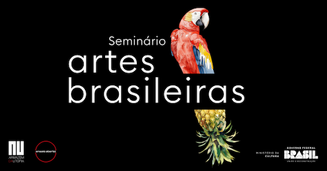 Seminário Artes Brasileiras - 05 de setembro de 2024 no Armazém da Utopia