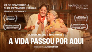 A VIDA PASSOU POR AQUI no TEATRO FASHION MALL - RJ