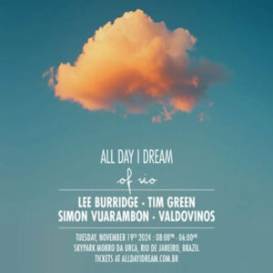 ALL DAY I DREAM e Lee Burridge no MORRO DA URCA