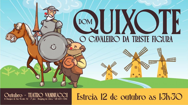 DOM QUIXOTE - O CAVALEIRO DA TRISTE FIGURA NO TEATRO VANNUCCI