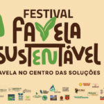 FESTIVAL FAVELA SUSTENTÁVEL NO FUNDIÇÃO PROGRESSO