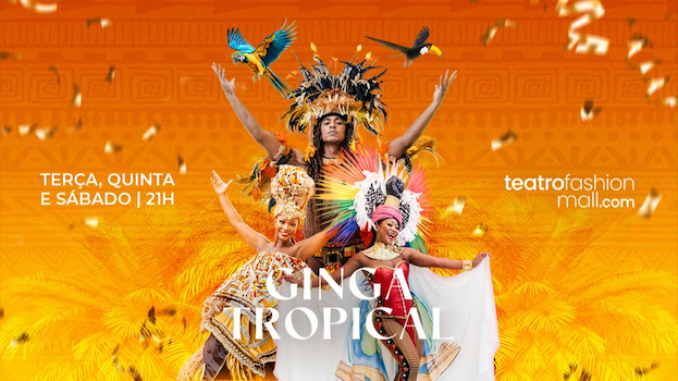 GINGA TROPICAL no TEATRO FASHION MALL - RJ