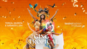 GINGA TROPICAL no TEATRO FASHION MALL - RJ