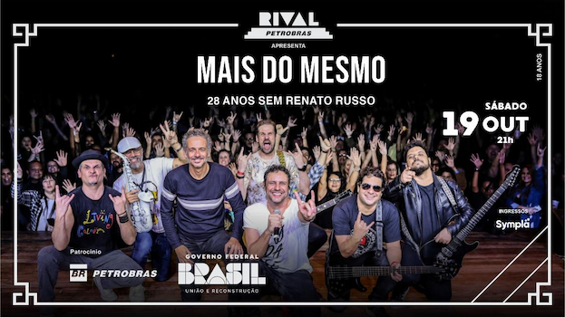 MAIS DO MESMO – 28 ANOS SEM RENATO RUSSO NO TEATRO RIVAL PETROBRAS