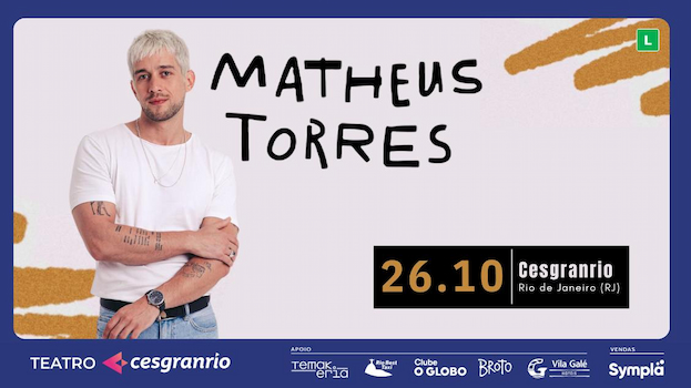 MATHEUS TORRES no Teatro Cesgranrio