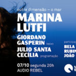 Marina Lutfi Apresenta: “Outra Dimensão – O Mar” ao Vivo na Audio Rebel!