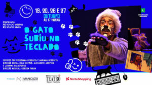 "O Gato Subiu No Teclado" NO TEATRO MIGUEL FALABELLA