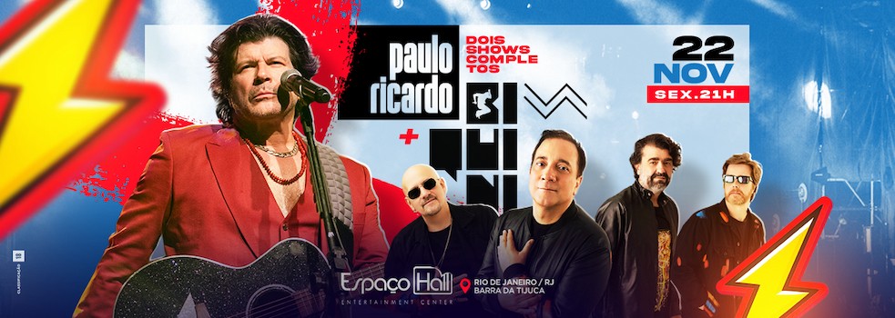 Biquini Cavadão e Paulo Ricardo no ESPAÇO HALL - RJ