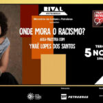 “ONDE MORA O RACISMO?” NO TEATRO RIVAL PETROBRAS