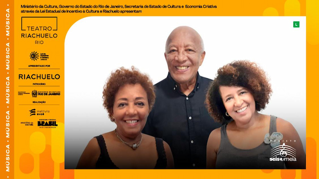 PROJETO SEIS E MEIA - TRIO ESPERANÇA NO TEATRO RIACHUELO - RJ