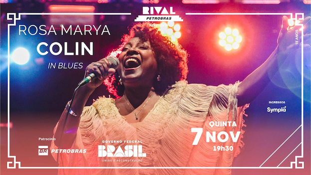 "ROSA MARYA COLIN IN BLUES” NO TEATRO RIVAL PETROBRAS