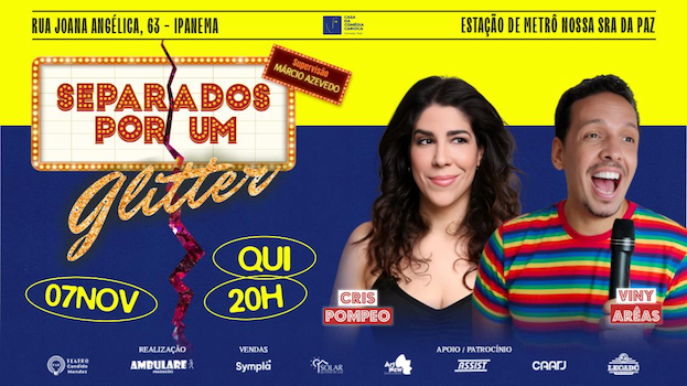 Viny Arêas e Cris Pompeo no TEATRO CÂNDIDO MENDES