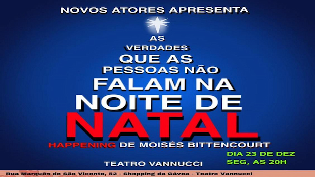 AS VERDADES QUE AS PESSOAS NÃO FALAM NA NOITE DE NATAL NO TEATRO VANNUCCI